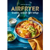 Airfryer : Snabbt, enkelt och billigt