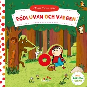 Mina första sagor : Rödluvan och vargen - med rörliga flikar