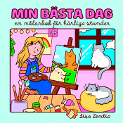 Min bästa dag: en målarbok för härliga stunder - Lisa ”Misslisibell” Zentio