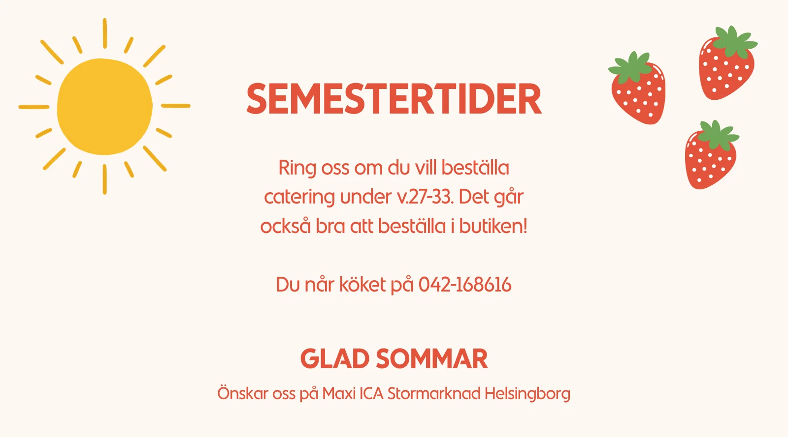 bild med informerande text om att vi stängt ner catering under sommaren