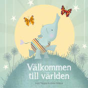 Välkommen till världen.