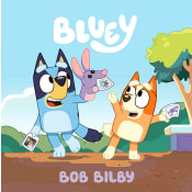 Bluey : Bob Bilby.