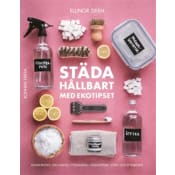 Städa hållbart med Ekotipset : husmorsknep och ekohacks.