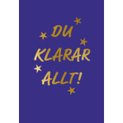 Du klarar allt.
