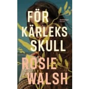För kärleks skull.