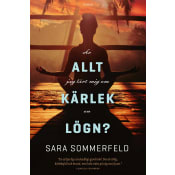 Är allt jag lärt mig om kärlek en lögn?.