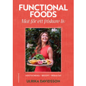 Functional Foods: Mat för ett friskare liv.