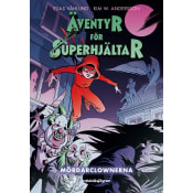 Äventyr för superhjältar 1 : Mördarclownerna.