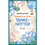 Mindfulness: slappna av med tankenötter.