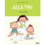 Alla tre snorar.