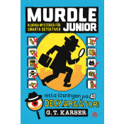 Murdle junior : Kluriga mysterier för smarta detektiver.
