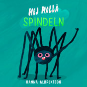Hej hallå spindeln.