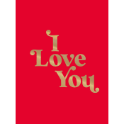 I Love You.