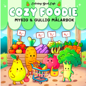 Cozy Foodi. Mysig och gullig Cozy Coloring målarbok från Coloring Book Cafe.