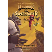 Handbok för superhjältar. Superskurkar.