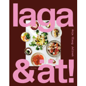 Laga & ät! : enkel och god mat att dela.
