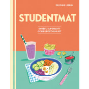 Studentmat : enkelt, supergott och budgetvänligt.