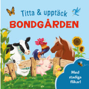 Titta & upptäck. Bondgården.