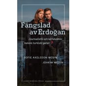 Fängslad av Erdoǧan : Journalistik och kärleksbrev bakom turkiskt galler.