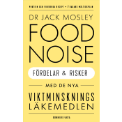 Food noise : Fördelar och risker med de nya viktminskningsläkemedlen.