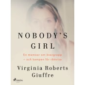 Nobody's girl : en memoar om övergrepp - och kampen för rättvisa.