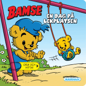Bamse. En dag på lekplatsen.