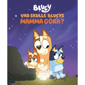 Vad skulle Blueys Mamma göra?.
