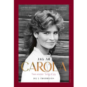 Jag är Carola : Del 1. Frigörelsen - Häggkvist.