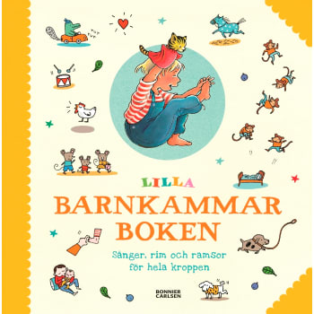 Lilla barnkammarboken: sånger, rim och ramsor för hela kroppen.