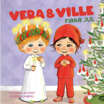 Vera och Ville firar jul - Ekstedt/Blomberg.