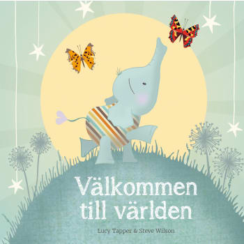 Välkommen till världen.