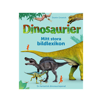 Dinosaurier : mitt stora bildlexikon.