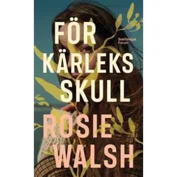 För kärleks skull.
