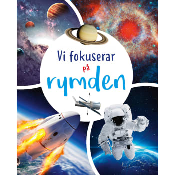 Vi fokuserar på. Rymden.