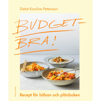 Budgetbra! : recept för hälsan och plånboken.