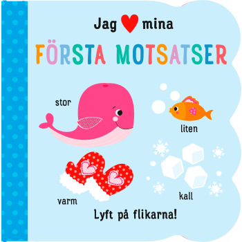 Jag [hjärta] mina första motsatser.