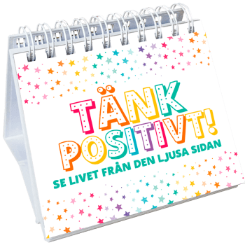 Tänk positivt! Se livet från den ljusa sidan.