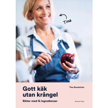 Gott käk utan krångel : Rätter med få ingredienser : Nordström.