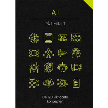 AI på 1 minut : de 120 viktigaste koncepten och teorierna.