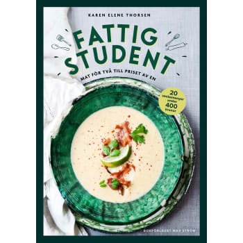 Fattig student - Mat för två till priset av en : 20 veckomenyer under 400 kronor.