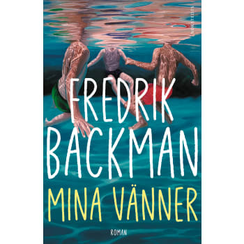 Mina vänner - Backman.