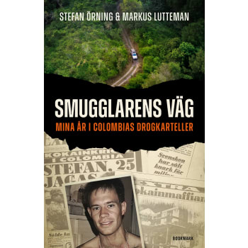 Smugglarens väg : mina år i Colombias drogkarteller.