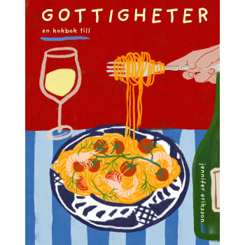 Gottigheter : En kokbok till.