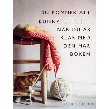 Du kommer att kunna sticka när du är klar med den här boken.