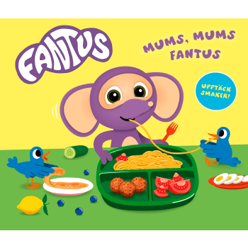 Mums, mums Fantus.