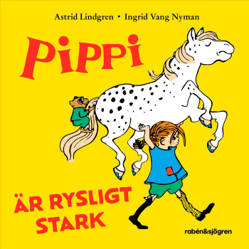 Pippi är rysligt stark.