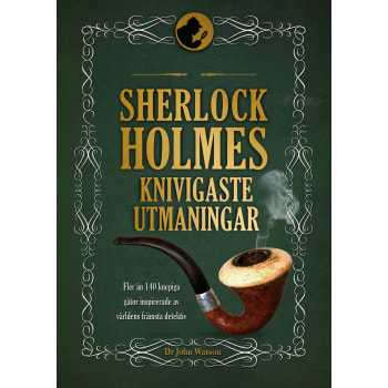 Sherlock Holmes knivigaste utmaningar.