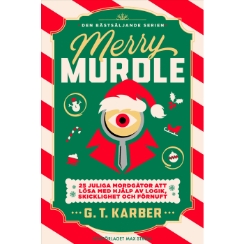 Merry Murdle : 25 juliga mordgåtor att lösa med hjälp av logik, skicklighet och förnuft - Karber.