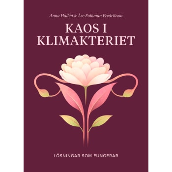 Kaos i klimakteriet : Lösningar som fungerar.