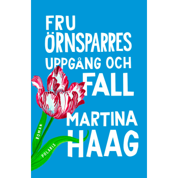 Fru Örnsparres uppgång och fall.